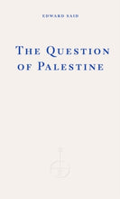 Load image into Gallery viewer, The Question of Palestine by Edward W. Said