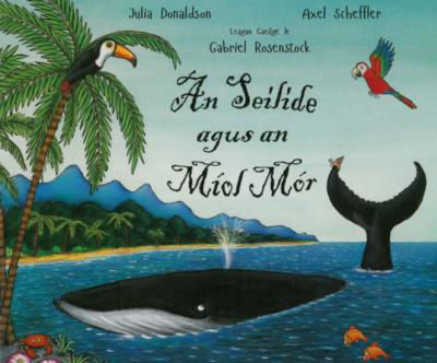 An Seilide agus an Míol Mór le Julia Donaldson