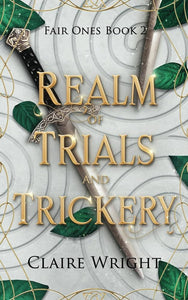 Realm of Trials and Trickery by Claire Wright