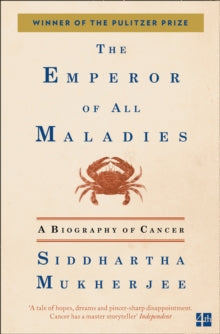The Emperor of All Maladies by Siddhartha Mukherjee