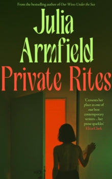 Private Rites by Julia Armfield