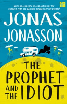 The Prophet and the Idiot by Jonas Jonasson