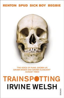 Trainspotting by Irvine Welsh