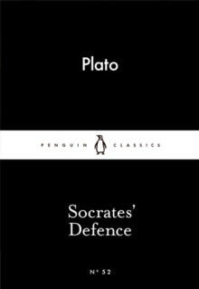 Socrate's Defence by Plato (Penguin Little Black Classics)