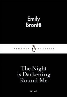 The Night is Darkening Round Me by Emily Bronte (Penguin Little Black Classics)