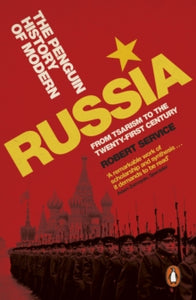 The Penguin History of Modern Russia by Robert Service