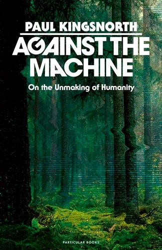 Against the Machine by Paul Kingstone