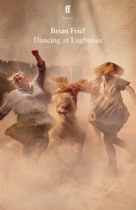 Dancing at Lughnasa by Brian Friel