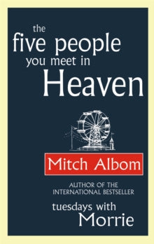 The Five People You meet in Heaven by Mitch Albom