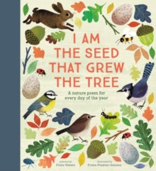 I Am the Seed That Grew the Tree - A Nature Poem for Every Day of the Year by Fiona Waters