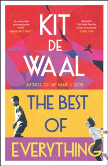 The Best of Everything : A heartwarming story of kindness and found family from the author of My Name is Leon by Kit de Waal