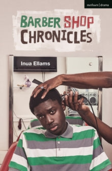 Barber Shop Chronicles by Inua Ellams