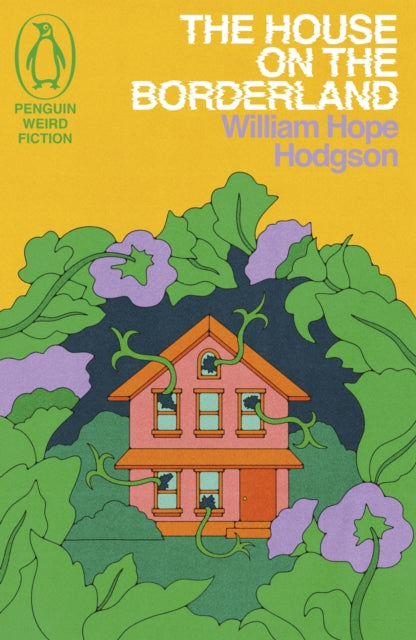 House on the Borderland by William Hope Hodgson