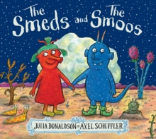 The Smeds and the Smoos by Julia Donaldson (paperback)