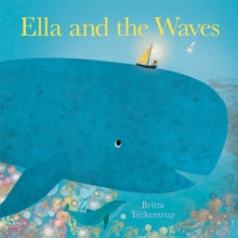 Ella and the Waves by Britta Teckentrup