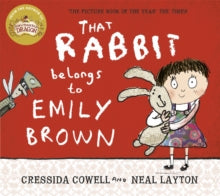 That Rabbit Belongs To Emily Brown by Cressida Cowell