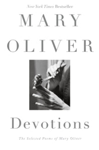 Devotions by Mary Oliver