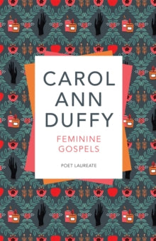 Feminine Gospels by Carol Ann Duffy