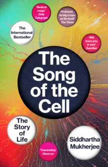 The Song of the Cell by Siddartha Mukherjee
