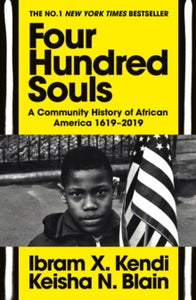 Four Hundred New Souls by Ibram X. Kendi and Keisha N. Blain