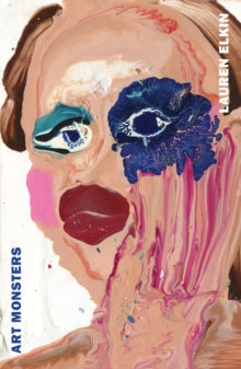 Art Monsters : Unruly Bodies in Feminist Art by Lauren Elkin