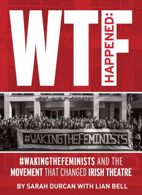 WTF Happened by Sarah Durcan with Lian Bell