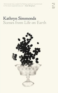 Scenes from Life on Earth by Kathryn Simmonds
