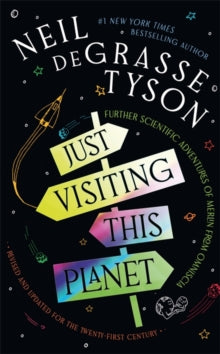 Just Visiting This Planet by Neil deGrasse Tyson