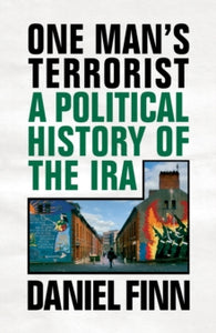 One Man's Terrorist by Daniel Finn