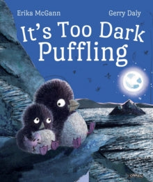 It's Too Dark, Puffling by Gerry Daly and Erika McGann (Hardback)