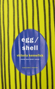 Egg/Shell by Victoria Kennefick