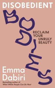 Disobedient Bodies by Emma Dabiri