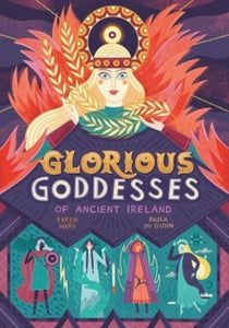 Glorious Goddesses by Karen Ward and Paula McGloin