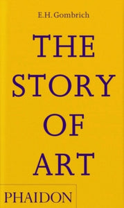 The Story of Art by E.H. Gombrich