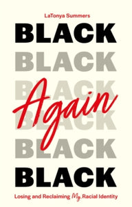 Black Again by LaTonya Summers