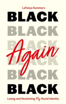 Black Again by LaTonya Summers