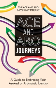 Ace and Aro Journeys by The Ace and Aro Advocacy Project