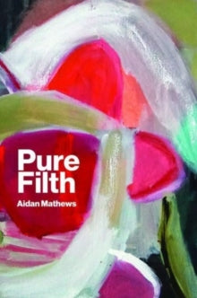 Pure Filth by Aidan Mathews