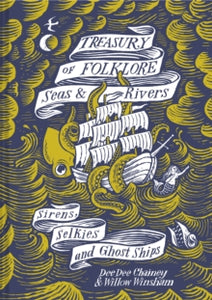 Treasury of Folklore: Seas and Rivers by Dee Dee Chainey