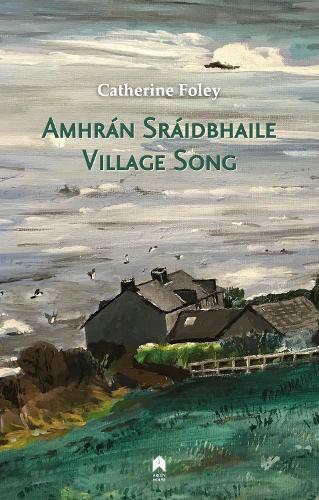 Amhrán Sráidbhaile: Village Song by Catherine Foley