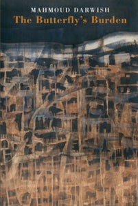 The Butterfly's Burden by Mahmoud Darwish