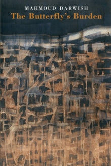 The Butterfly's Burden by Mahmoud Darwish