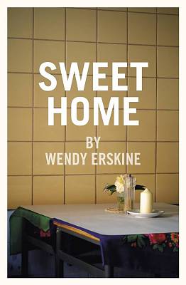 Sweet Home by Wendy Erskine