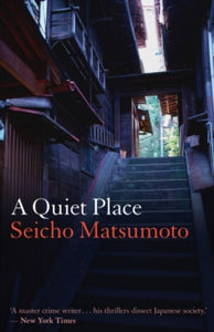 A Quiet Place by Seicho Matsumoto