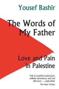 Words of My Father by Yousef Bashir