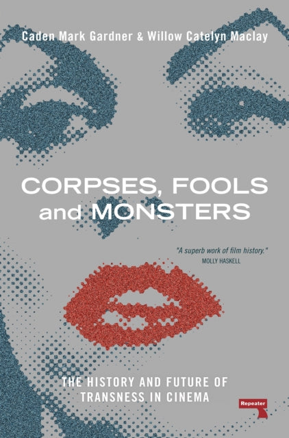 Corpses, Fools and Monsters by Willow Maclay and Caden Gardner