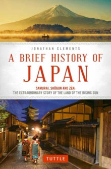 A Brief History of Japan by Jonathan Clements