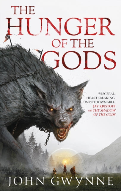 The Hunger of the Gods : Book Two of the Bloodsworn Saga by John Gwynne