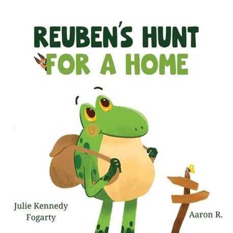 Reuben's Hunt for a Home by Julie Kennedy Fogarty
