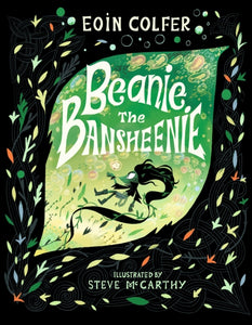 Beanie the Bansheenie by Eoin Colfer